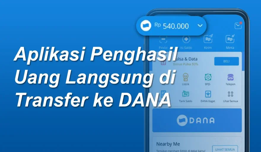 10 Aplikasi Penghasil Uang Langsung di Transfer ke DANA Mudah dan Cepat